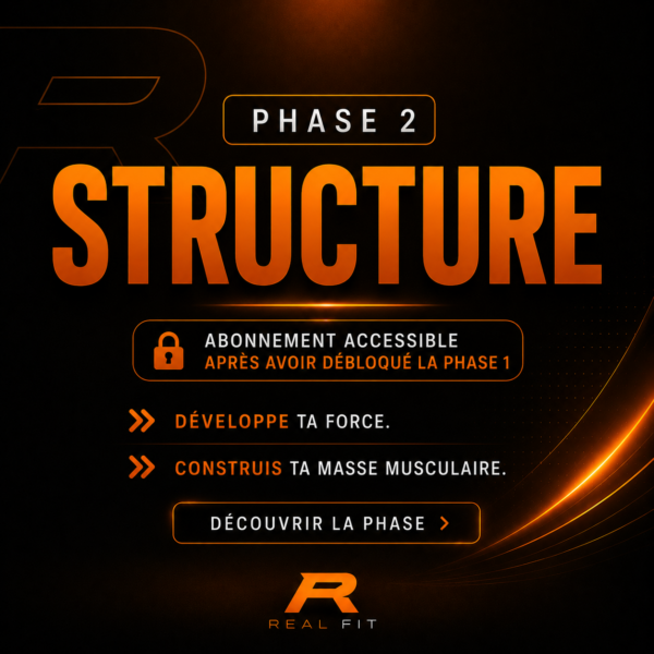 PHASE 2 | STRUCTURE : Développer la Force et les Muscles